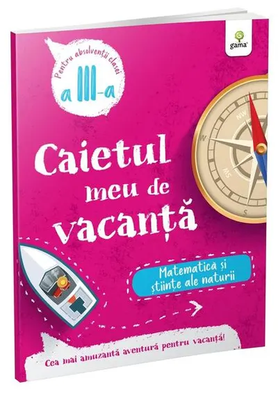 Matematică și științe ale naturii - clasa a III-a. Caietul meu de vacanță - Paperback brosat - ***