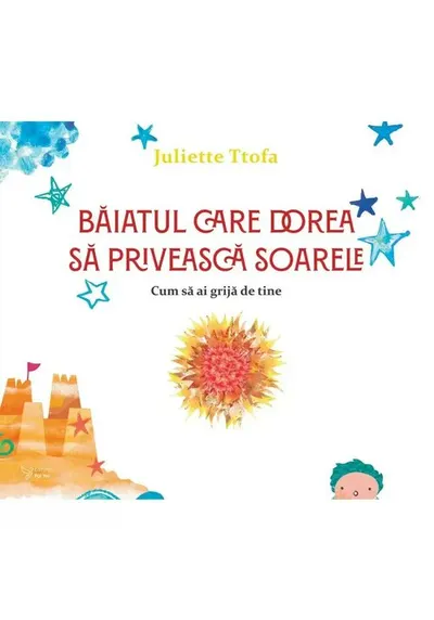 Baiatul care dorea sa priveasca soarele
