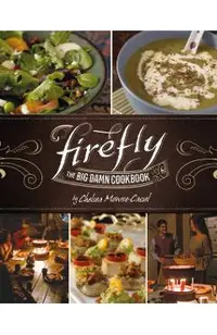 Firefly - The Big Damn Cookbook