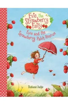 Evie and the Strawberry Patch Rescue