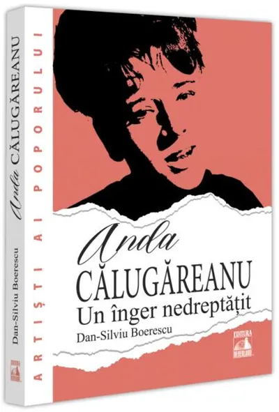 Anda Călugăreanu. Un înger nedreptățit - Paperback brosat