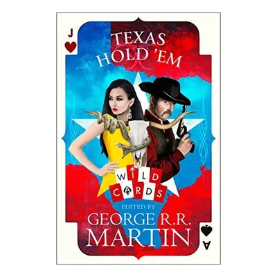 Texas Hold'em - Wild Cards (Edited by George R. R. Martin)