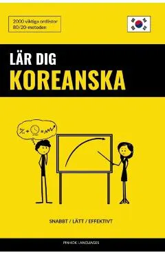 L�r dig Koreanska - Snabbt / L�tt / Effektivt: 2000 viktiga ordlistor