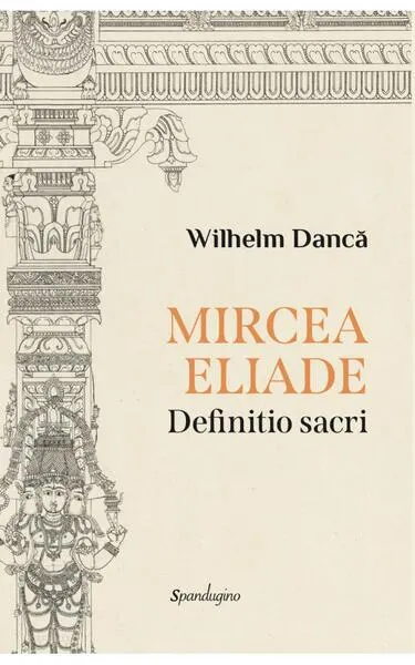 Mircea Eliade - Hardcover - Wilhelm Dancă