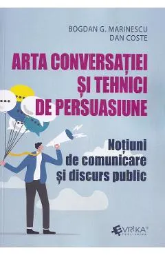 Arta conversatiei si tehnici de persuasiune