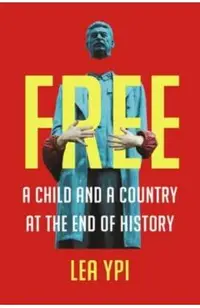 Free: A Child and a Country at the End of History