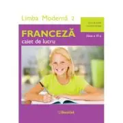 Limba moderna 2 Franceza. Caiet de lucru pentru clasa a 6-a