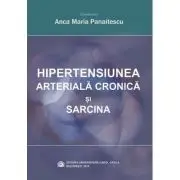 Hipertensiunea arteriala cronica si sarcina