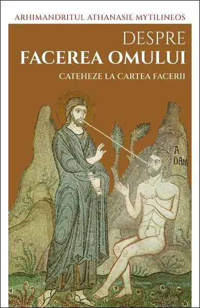 Despre facerea omului. Cateheze la Cartea Facerii (Vol. 2) - Paperback brosat