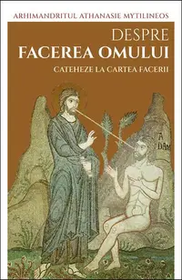 Despre facerea omului. Cateheze la Cartea Facerii (Vol. 2) - Paperback brosat