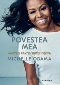 Povestea mea. Adaptată pentru tinerii cititori - Paperback brosat - Michelle Obama