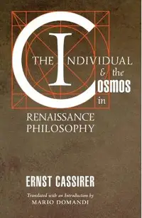 The Individual and the Cosmos in Renaissance Philosophy