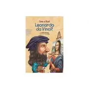 Cine a fost Leonardo da Vinci?