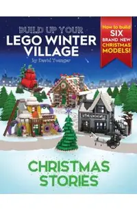 Build Up Your LEGO Winter Village: Christmas Stories