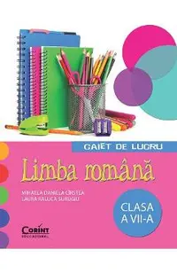 Limba romana - Clasa 7 - Caiet de lucru