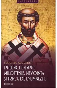 Predici despre milostenie, nevointa si frica de Dumnezeu