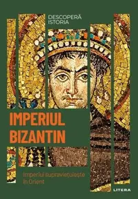 Imperiul Bizantin. Imperiul supravietuieste in Orient