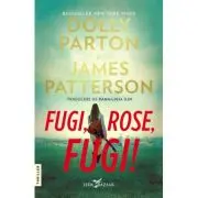 Fugi, Rose, fugi!