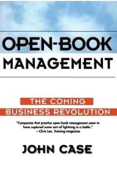 Open-Book Management: Coming Business Revolution, the
