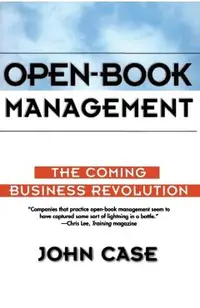 Open-Book Management: Coming Business Revolution, the