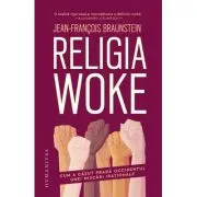 Religia woke. Cum a cazut prada Occidentul unei miscari irationale