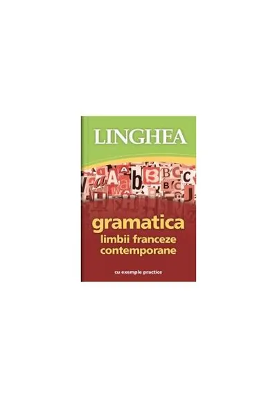Gramatica limbii franceze contemporane - Paperback - Autor Colectiv