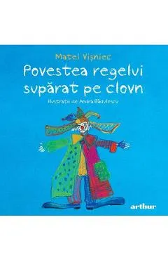 Povestea regelui suparat pe clovn