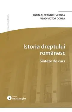 Istoria dreptului romanesc. Sinteze de curs