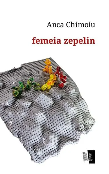 Femeia zepelin - Paperback - Anca Chimoiu