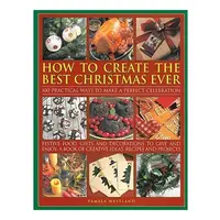 How to Create The Best Christmas Ever