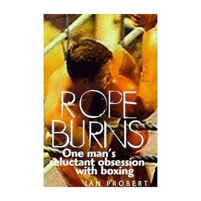 Rope Burns, Ian Probert