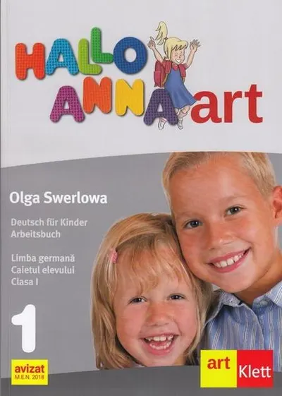 Hallo Anna. Limba Germană. Caietul elevului. Clasa I - Paperback brosat - Olga Swerlowa