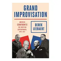 Grand Improvisation, Derek Leebaert