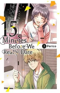 15 Minutes Before We Really Date, Vol. 3