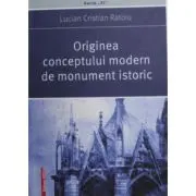 Originea conceptului modern de monument istoric