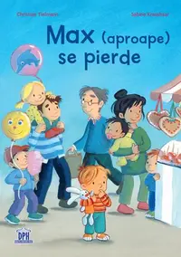 Max (aproape) se pierde - Hardcover - Christian Tielmann