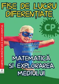 Fişe de lucru diferenţiate, Matematică şi explorarea mediului, Clasa Pregătitoare