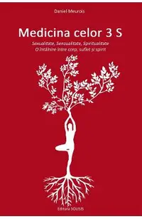 Medicina celor 3 S: Sexualitate, Senzualitate, Spiritualitate