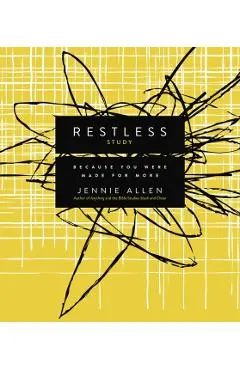 Restless, Study Guide: Because You Were Made for More