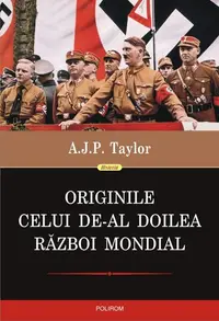 Originile celui de-Al Doilea Război Mondial - Paperback brosat - Alan John Percivale Taylor