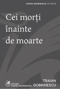 cei morti inainte de moarte