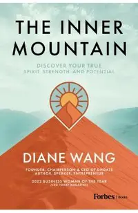 The Inner Mountain: Discover Your True Spirit, Strength, and Potential