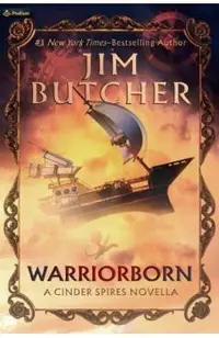 Warriorborn: A Cinder Spires Novella