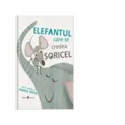 Elefantul care se credea soricel