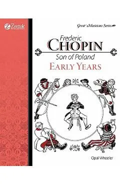 Frederic Chopin, Son of Poland, Early Years