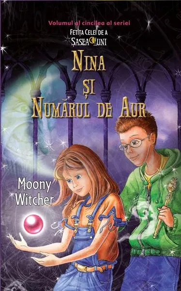 Nina și numărul de aur (Vol. V) - Hardcover - Moony Witcher