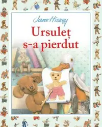 Ursuleț s-a pierdut - Paperback brosat - Jane Hissey