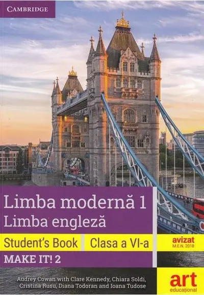 Limba engleză. Clasa a VI-a. Cartea elevului (Student's Book - Make it! 2) - Paperback brosat - Chiara Soldi, Clare Kennedy, Cristina Rusu, Diana Todoran, Ioana Tudose, Audrey Cowan
