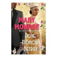 Love, Honor, Betray, Mary Monroe