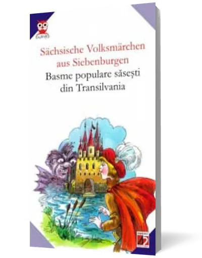 Sachsische Volksmarchen aus Siebenburgen / Basme populare sasesti din Transilvania